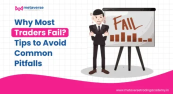 Why Most Traders Fail? Tips to Avoid Common Pitfalls