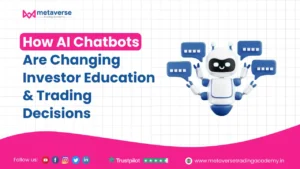 How AI Chatbots Are Changing Investor Education & Trading Decisions